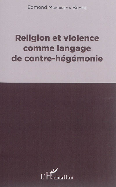 Religion et violence comme langage de contre-hégémonie