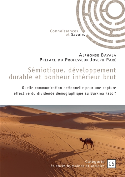 Sémiotique, développement durable et bonheur intérieur brut : Quelle communication actionnelle pour une capture effective du dividende démographique au BFaso ?