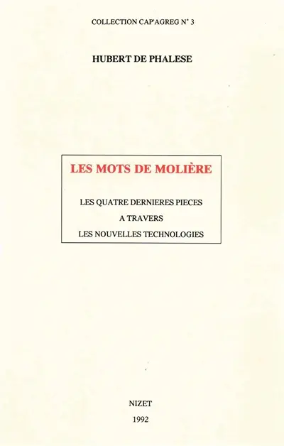 Les Mots de Molière : les quatre dernières pièces à travers les nouvelles technologies
