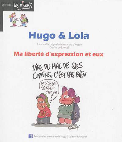 Hugo & Lola. Vol. 1. Ma liberté d'expression et eux