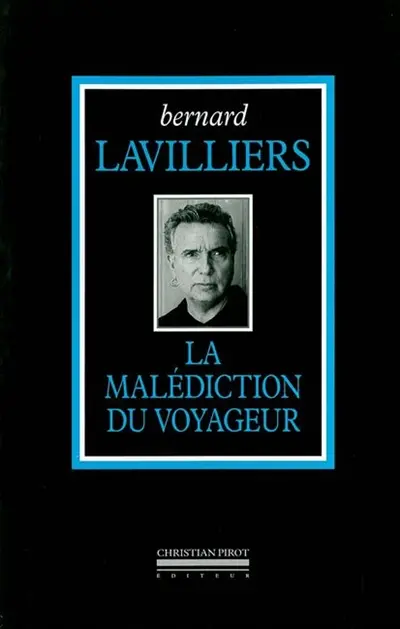 L'intégrale. Vol. 2004. La malédiction du voyageur : 1984-2004
