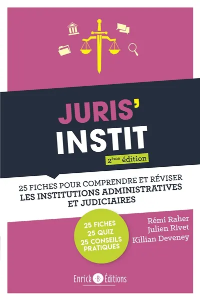 Juris'instit : 25 fiches pour comprendre et réviser les institutions administratives et judiciaires