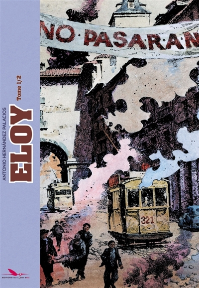 Eloy : intégrale. Vol. 1