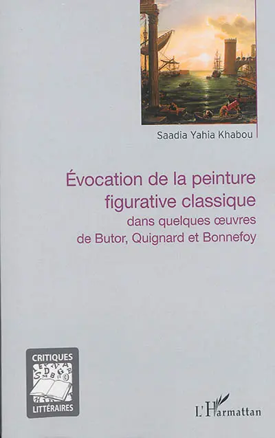 Evocation de la peinture figurative classique dans quelques oeuvres de Butor, Quignard et Bonnefoy
