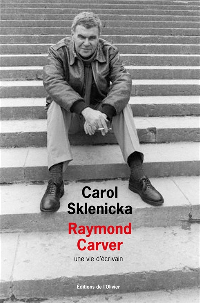 Raymond Carver : une vie d'écrivain