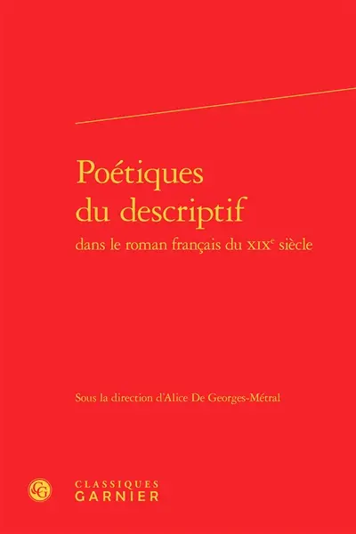Poétiques du descriptif dans le roman français du XIXe siècle