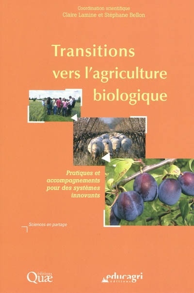 Transitions vers l'agriculture biologique : pratiques et accompagnements pour des systèmes innovants