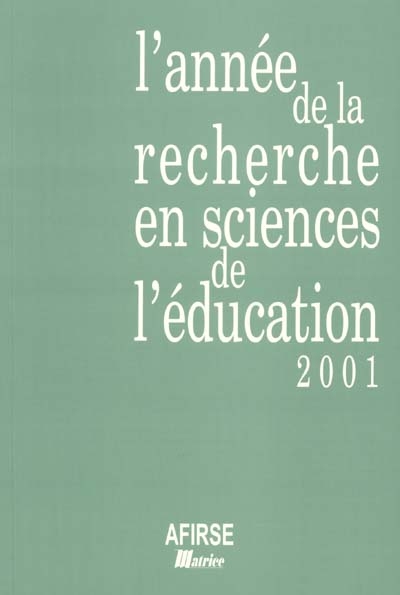 Année de la recherche en sciences de l'éducation (L'), n° 2001. Les élèves, apparition d'un nouvel objet