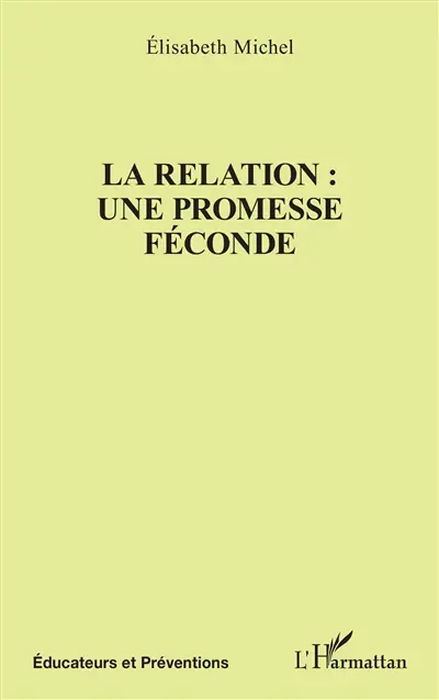 La relation : une promesse féconde La relation : une promesse féconde