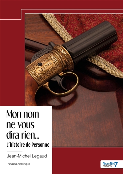 Mon nom ne vous dira rien... : L'histoire de Personne