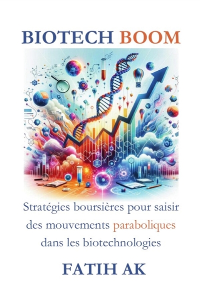 Biotech Boom : Stratégies...