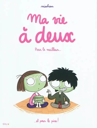 Ma vie à deux. Pour le meilleur... et pour le pire !