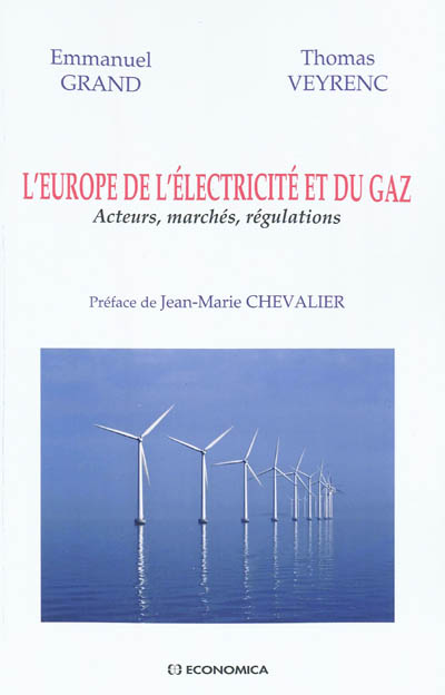 L'Europe de l'électricité et du gaz : acteurs, marchés, régulations