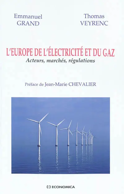 L'Europe de l'électricité et du gaz : acteurs, marchés, régulations