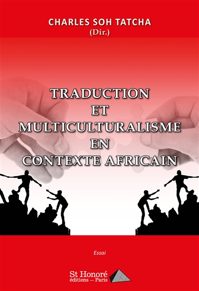 Traduction et multiculturalisme en contexte africain : mélanges en l'honneur du professeur Suh Joseph Che