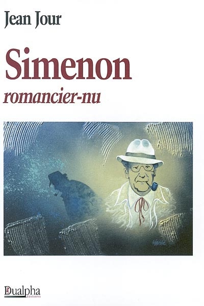 Simenon : romancier-nu