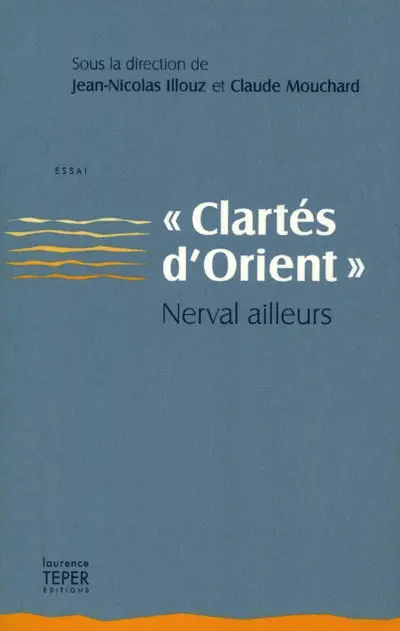 Clarté d'Orient, Nerval ailleurs
