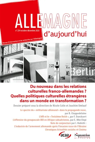 Allemagne d'aujourd'hui, n° 254. Du nouveau dans les relations culturelles franco-allemandes ? Quelles politiques culturelles étrangères dans un monde en transformation ?