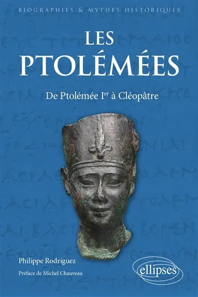 Les Ptolémées : de Ptolémée Ier à Cléopâtre