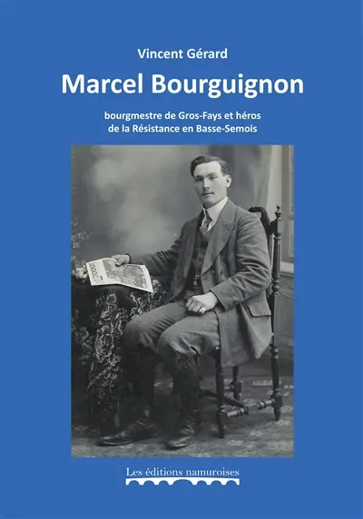 Marcel Bourguignon : bourgmestre de Gros-Fays et héros de la Résistance en Basse-Semois