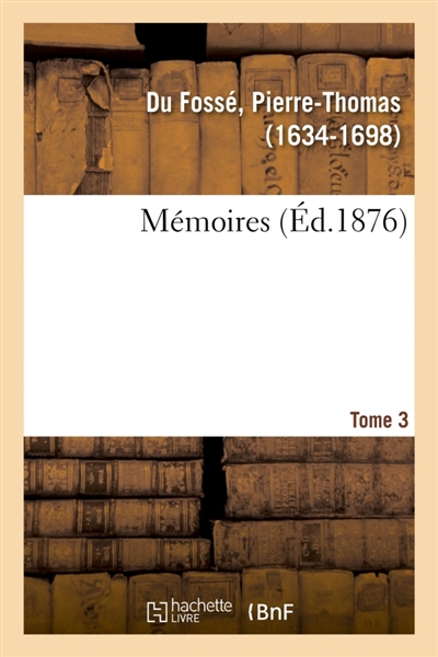 Mémoires. Tome 3