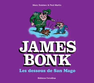 James Bonk. Vol. 2. Les dessous de San Mago