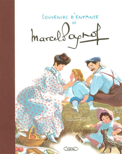 Souvenirs d'enfance de Marcel Pagnol