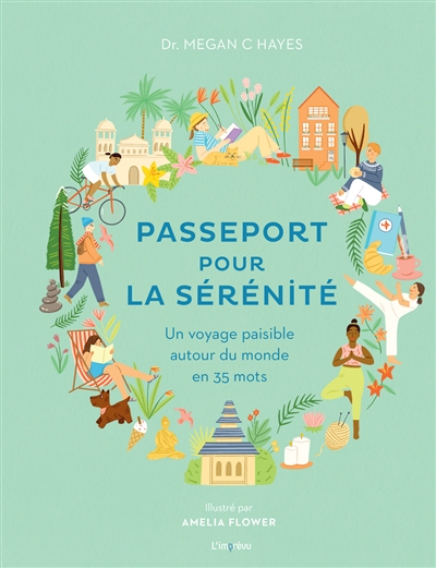 Passeport pour la sérénité : un voyage paisible autour du monde en 35 mots