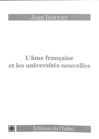 L'âme française et les universités nouvelles selon l'esprit de la Révolution