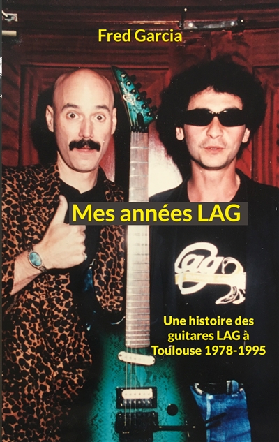 Mes années LAG : Une...