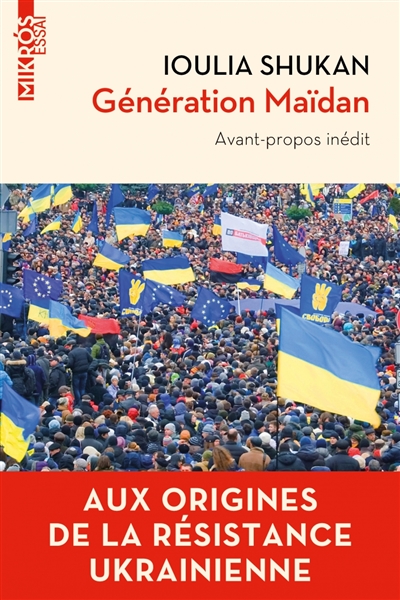Génération Maïdan : aux origines de la résistance ukrainienne