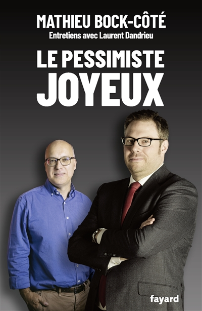Le pessimiste joyeux :...