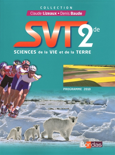 SVT, sciences de la vie et de la Terre 2de, programme 2010 : grand format