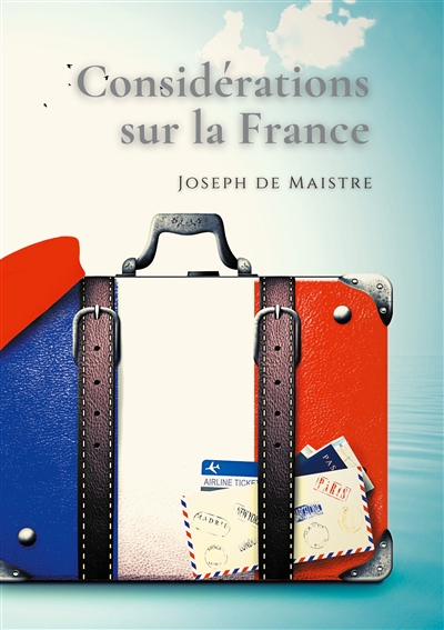 Considérations sur la France : Un texte essentiel pour comprendre la perception de la Révolution française