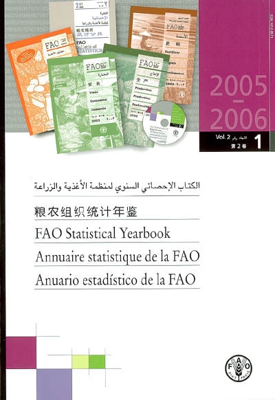 FAO statistical yearbook 2005-2006. Annuaire statistique de la FAO 2005-2006. Anuario estadistico de la FAO 2005-2006