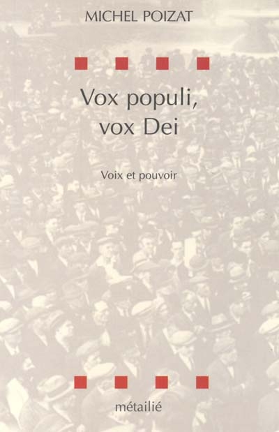 Vox populi, vox dei : voix et pouvoir