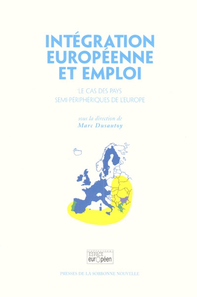 Intégration européenne et emploi : le cas des pays semi-périphériques de l'Europe