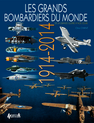 Les grands bombardiers du monde : de la Grande Guerre à nos jours : 1914-2014