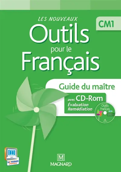 Les nouveaux outils pour le français, CM1 : guide du maître avec CD-ROM