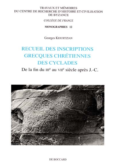 Recueil des inscriptions grecques chrétiennes des Cyclades : de la fin du IIIe au VIIe siècle apr. J.-C.