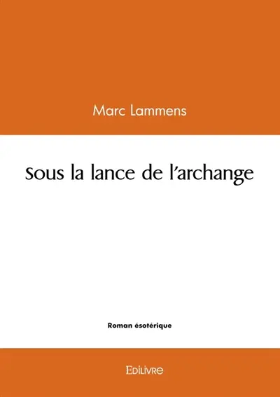 Sous la lance de l'archange