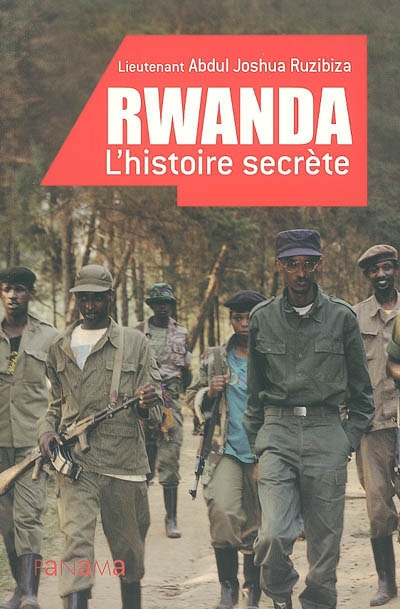 Rwanda : l'histoire secrète