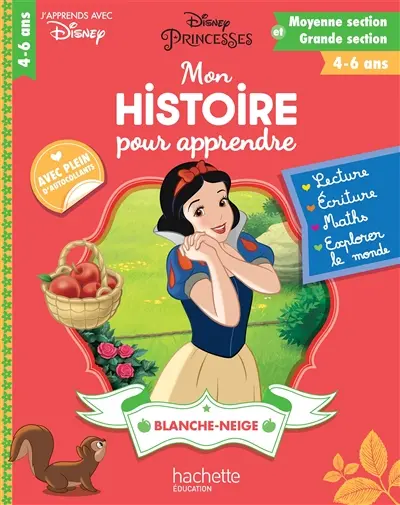 Blanche-Neige : mon histoire pour apprendre : moyenne et grande section, 4-6 ans