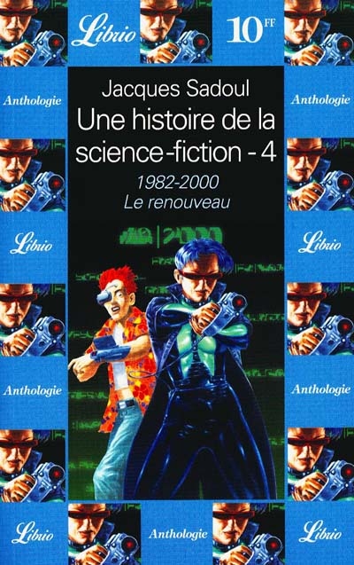 Une histoire de la science-fiction. Vol. 4. 1982-2000, le renouveau