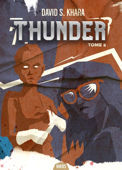 Thunder. Vol. 2. Par la foudre et les flammes