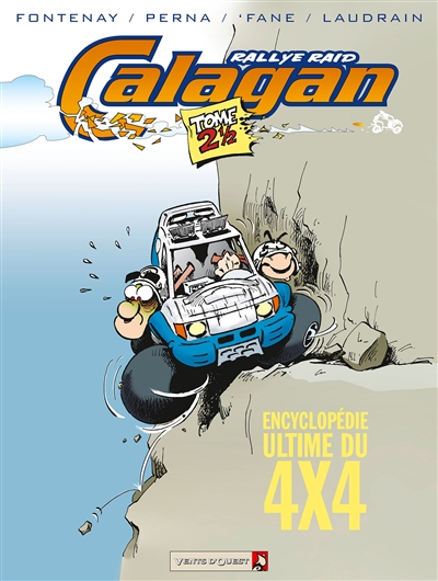 Calagan : rallye raid. Vol. 2,5. Encyclopédie ultime du 4x4