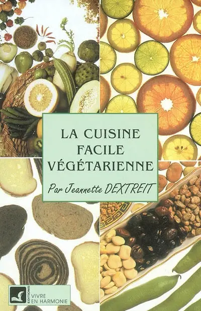 La cuisine facile végétarienne