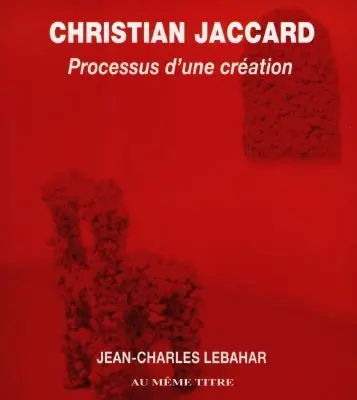 Christian Jaccard : processus d'une création