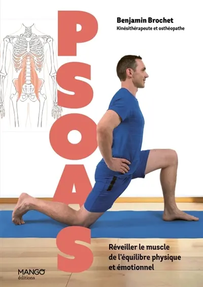 Psoas : réveiller le muscle de l'équilibre physique et émotionnel