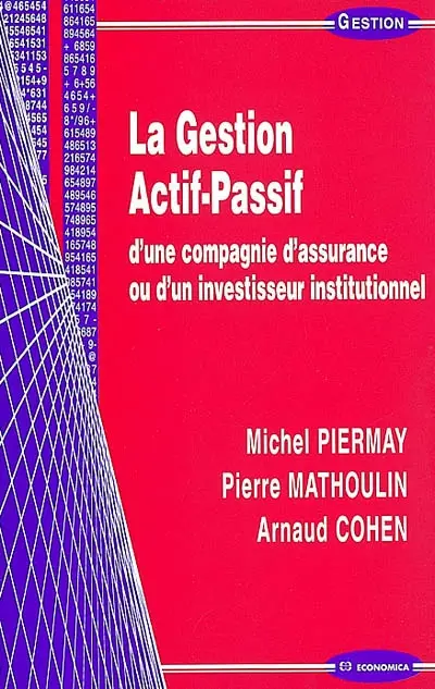 La gestion actif-passif d'une compagnie d'assurance ou d'un investisseur institutionnel